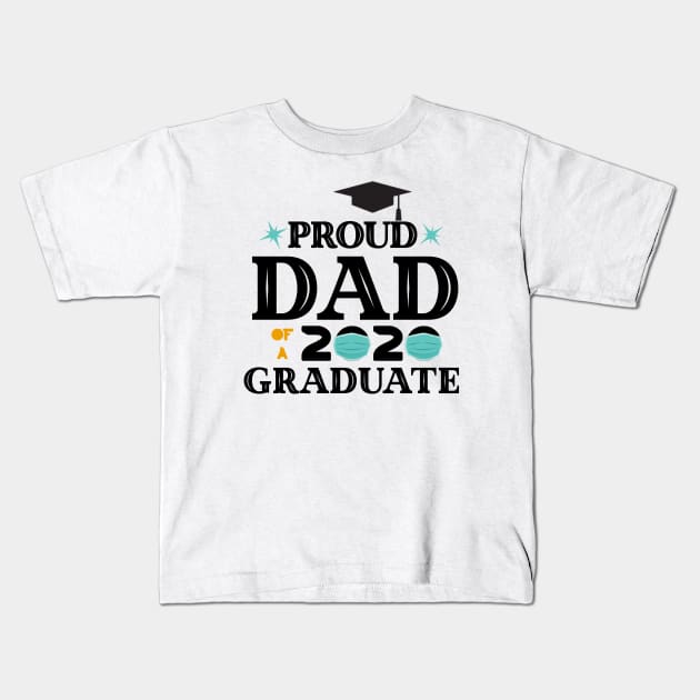 Proud Dad Of A 2020 Graduate Kids T-Shirt by UnderDesign